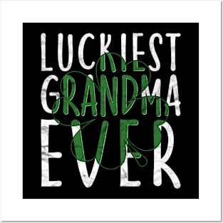 Luckiest Grandma Ever Gift Irish Grandmother St Patricks Day Posters and Art